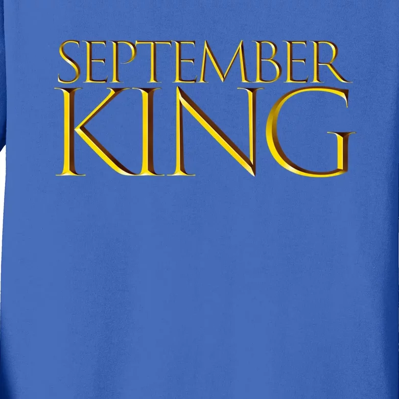 September King Birthday Month Gift Born In September Cute Gift Kids Long Sleeve Shirt