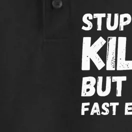 Stupidity Kills But Not Fast Enough Funny Sarcasm Saying Dry Zone Grid Performance Polo