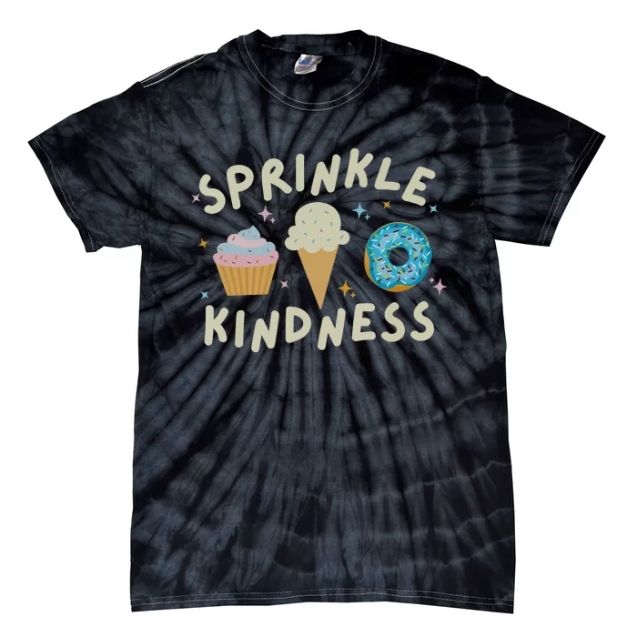 Sprinkle Kindness Cupcake Ice Cream Donut Tie-Dye T-Shirt