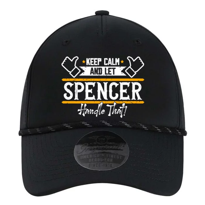 Spencer Keep Calm And Let Spencer Handle That Gift Performance The Dyno Cap