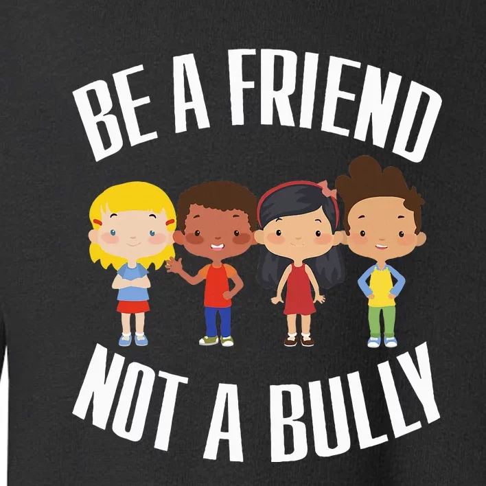 Spread Kindness Choose Friendship Over Bullying Toddler Sweatshirt