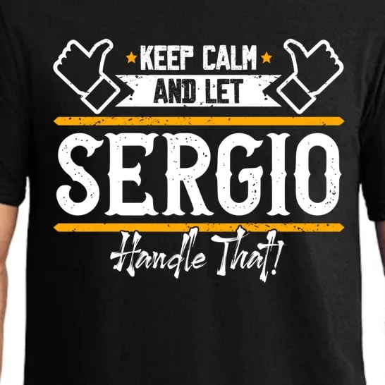 Sergio Keep Calm And Let Sergio Handle That Cute Gift Pajama Set