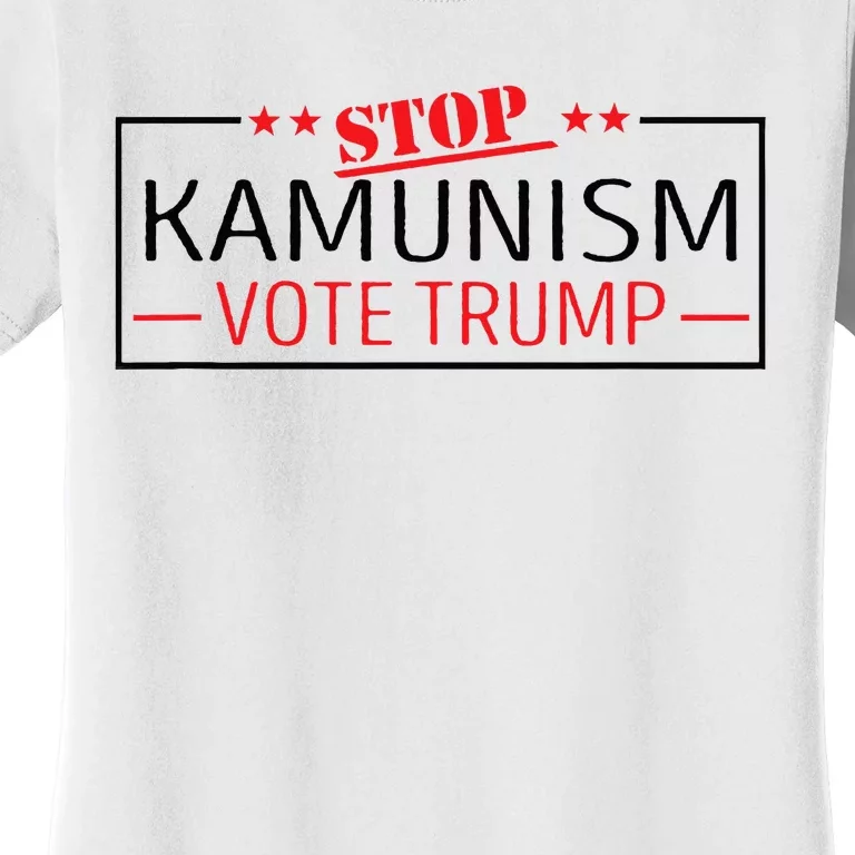 Stop Kamunism Communism Vote Trump 47 Women's T-Shirt