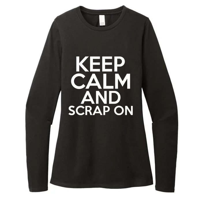 Scrapbook Keep Calm And Scrap On I Do Crafts Scrapbooking Gift Womens CVC Long Sleeve Shirt