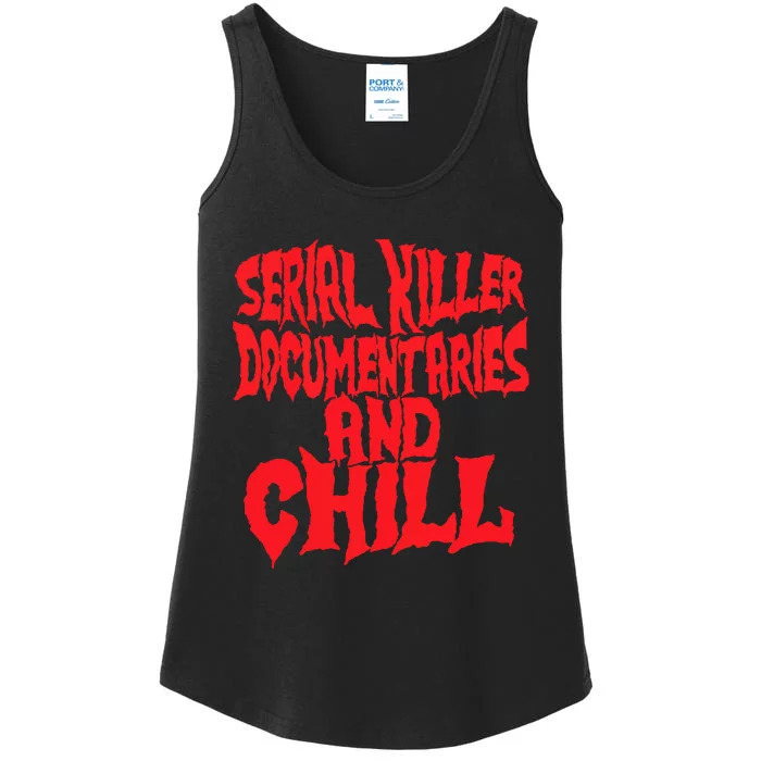 Serial Killer Documentaries And Chill Halloween Ladies Essential Tank