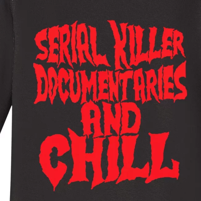 Serial Killer Documentaries And Chill Halloween Baby Long Sleeve Bodysuit