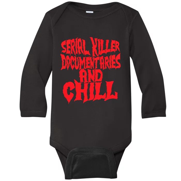 Serial Killer Documentaries And Chill Halloween Baby Long Sleeve Bodysuit