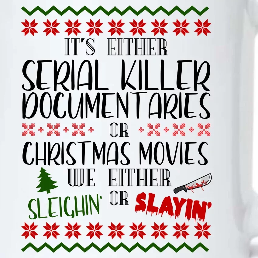 Serial Killer Document Christmas Movies Sleighin Or Slayin Ugly Black Color Changing Mug