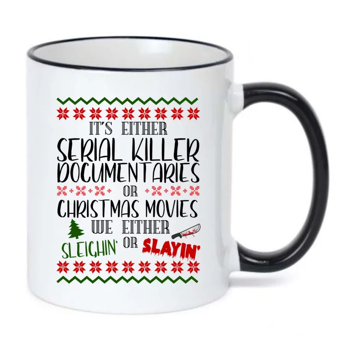 Serial Killer Document Christmas Movies Sleighin Or Slayin Ugly Black Color Changing Mug