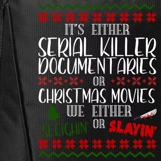 Serial Killer Document Christmas Movies Sleighin Or Slayin Ugly City Backpack