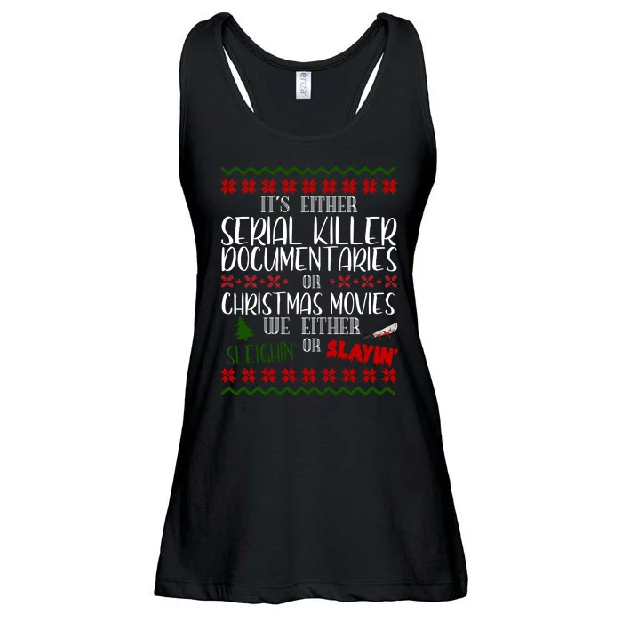 Serial Killer Document Christmas Movies Sleighin Or Slayin Ugly Ladies Essential Flowy Tank