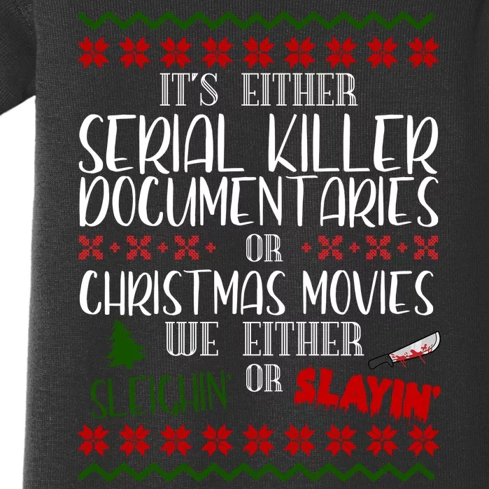 Serial Killer Document Christmas Movies Sleighin Or Slayin Ugly Baby Bodysuit