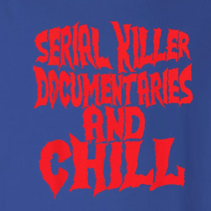 Serial Killer Documentaries And Chill Halloween Toddler Long Sleeve Shirt