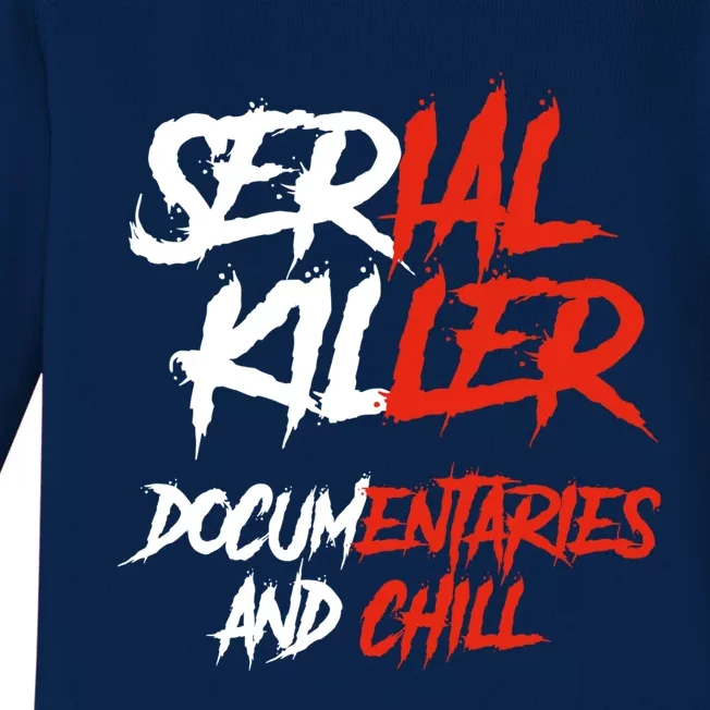 Serial Killer Docutaries And Chill Halloween Gift Baby Long Sleeve Bodysuit