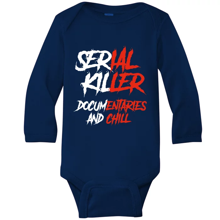 Serial Killer Docutaries And Chill Halloween Gift Baby Long Sleeve Bodysuit