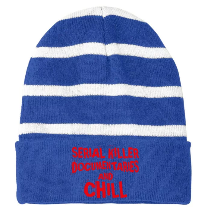 Serial Killer Docutaries And Chill True Crime Gift Striped Beanie with Solid Band