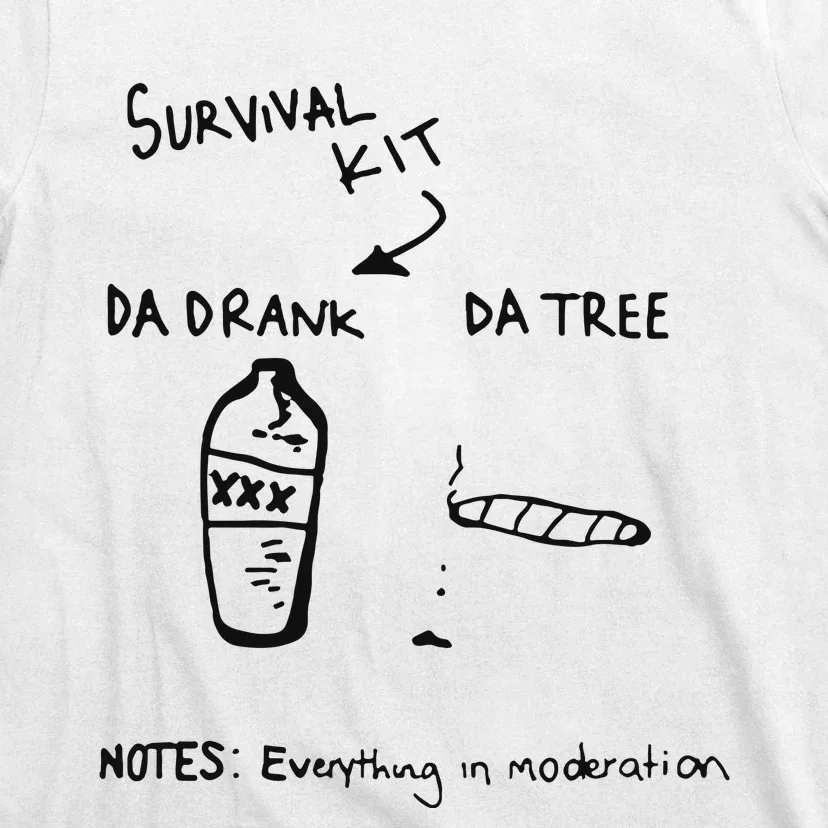 Survival Kit Da Drank Da Tree Notes Everything In Moderation T-Shirt