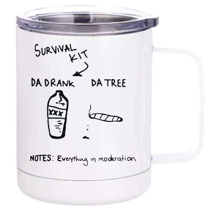 Survival Kit Da Drank Da Tree Notes Everything In Moderation Front & Back 12oz Stainless Steel Tumbler Cup