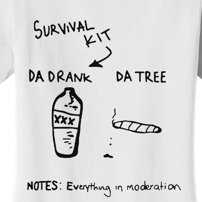 Survival Kit Da Drank Da Tree Notes Everything In Moderation Women's T-Shirt