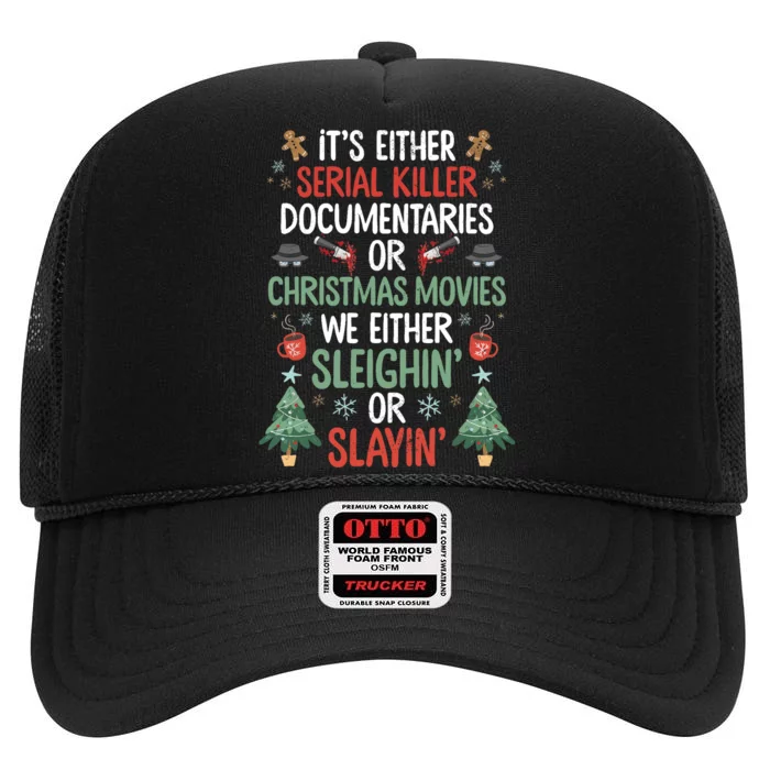 Serial Killer Documentaries Or Christmas Movies Funny Xmas High Crown Mesh Trucker Hat