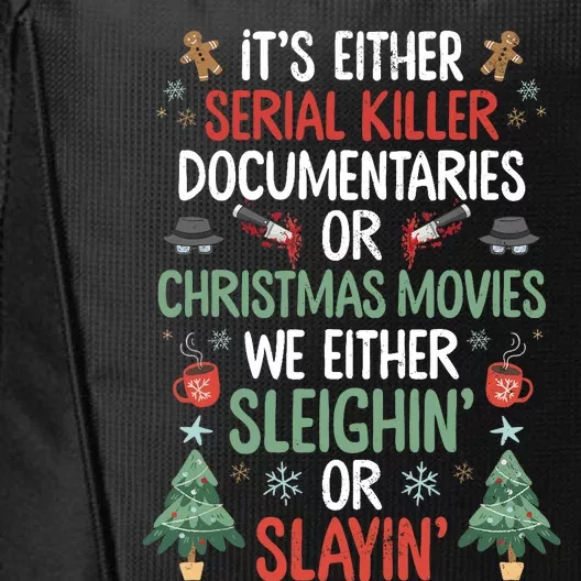 Serial Killer Documentaries Or Christmas Movies Funny Xmas City Backpack