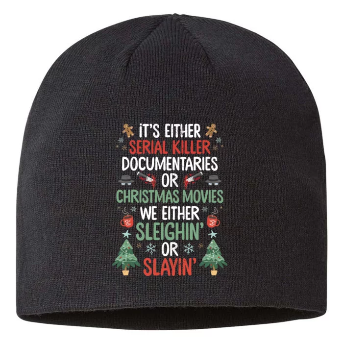 Serial Killer Documentaries Or Christmas Movies Funny Xmas 8 1/2in Sustainable Knit Beanie