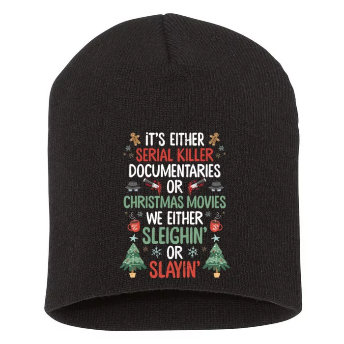 Serial Killer Documentaries Or Christmas Movies Funny Xmas Short Acrylic Beanie