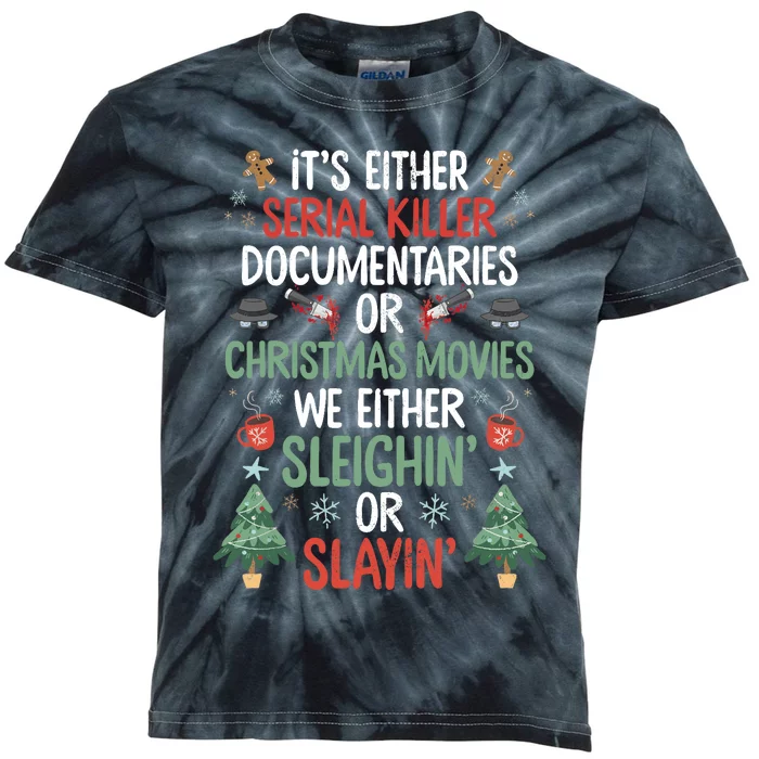 Serial Killer Documentaries Or Christmas Movies Funny Xmas Kids Tie-Dye T-Shirt