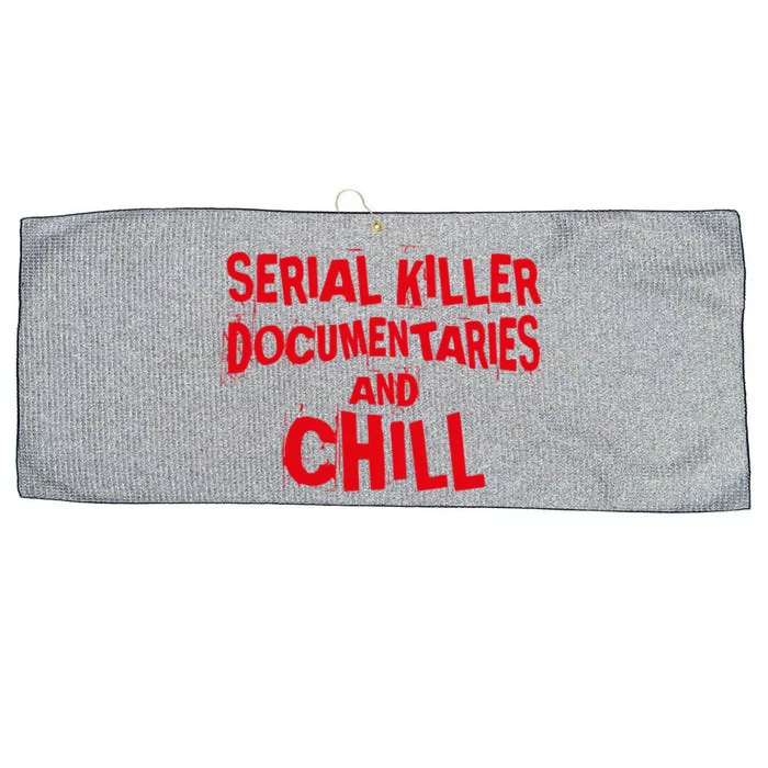 Serial Killer Docutaries And Chill True Crime Meaningful Gift Large Microfiber Waffle Golf Towel