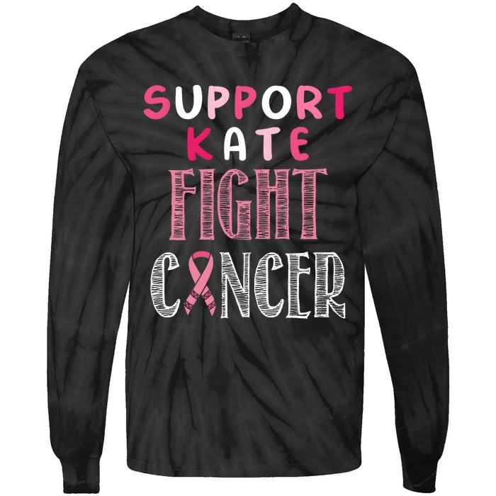 Support Kate Fight Cancer Awareness Supporter Tie-Dye Long Sleeve Shirt