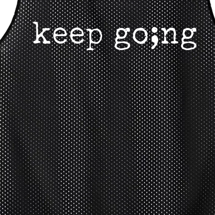 Semicolon Keep Going Mental Health Suicide Awareness Mesh Reversible Basketball Jersey Tank