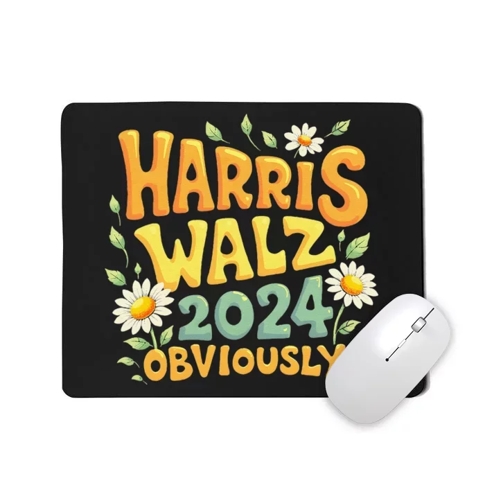 Support Kamala Harris Walz 2024 Obviously Kamala Harris 2024 Mousepad