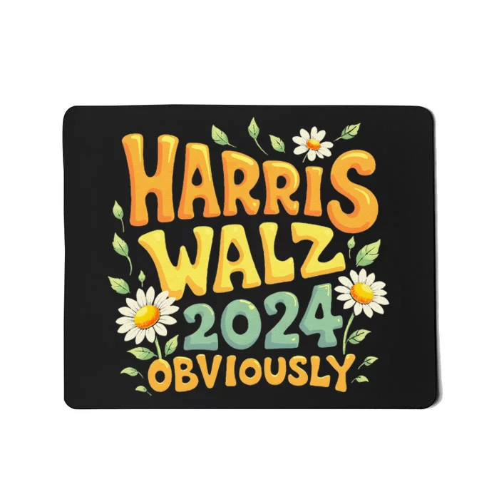 Support Kamala Harris Walz 2024 Obviously Kamala Harris 2024 Mousepad