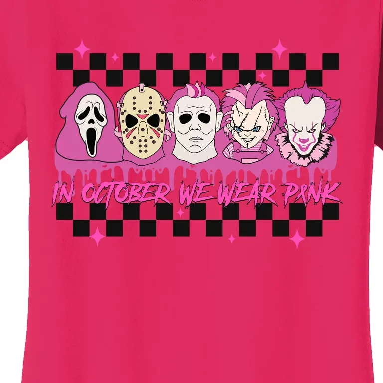 Serial Killer Horror Movies Breast Cancer Wear Pink In October Women's T-Shirt