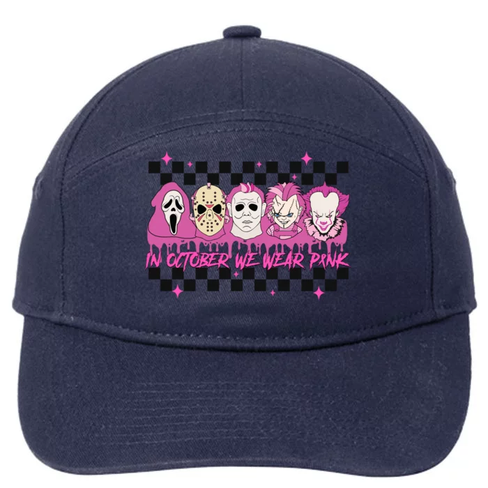 Serial Killer Horror Movies Breast Cancer Wear Pink In October 7-Panel Snapback Hat