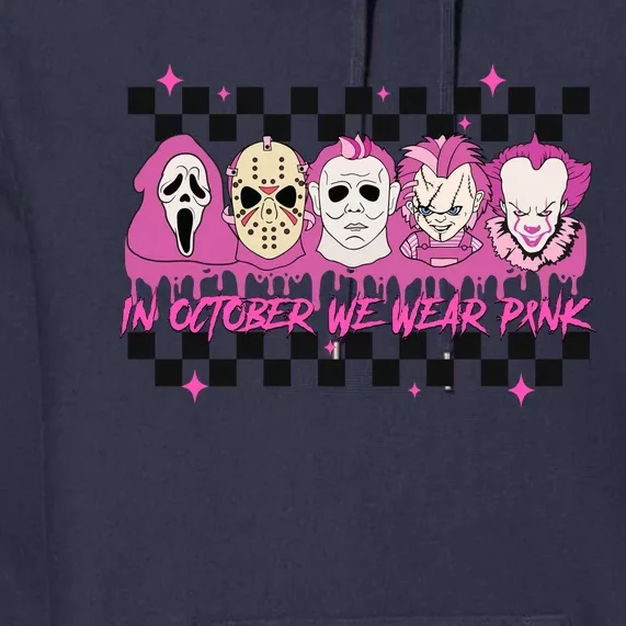 Serial Killer Horror Movies Breast Cancer Wear Pink In October Premium Hoodie