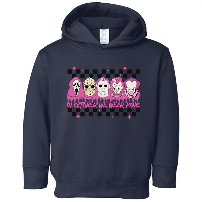 Serial Killer Horror Movies Breast Cancer Wear Pink In October Toddler Hoodie