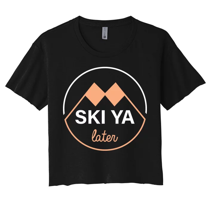 Ski Ya Later Women's Crop Top Tee