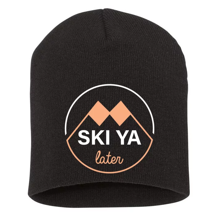 Ski Ya Later Short Acrylic Beanie