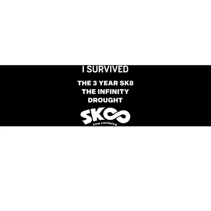 Sai Kojironanjo I Survived The 3 Year Sk8 The Infinity Drought Bumper Sticker