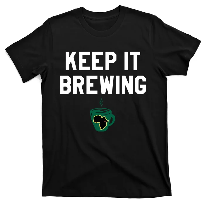 Starbucksbpn Keep It Brewing T-Shirt