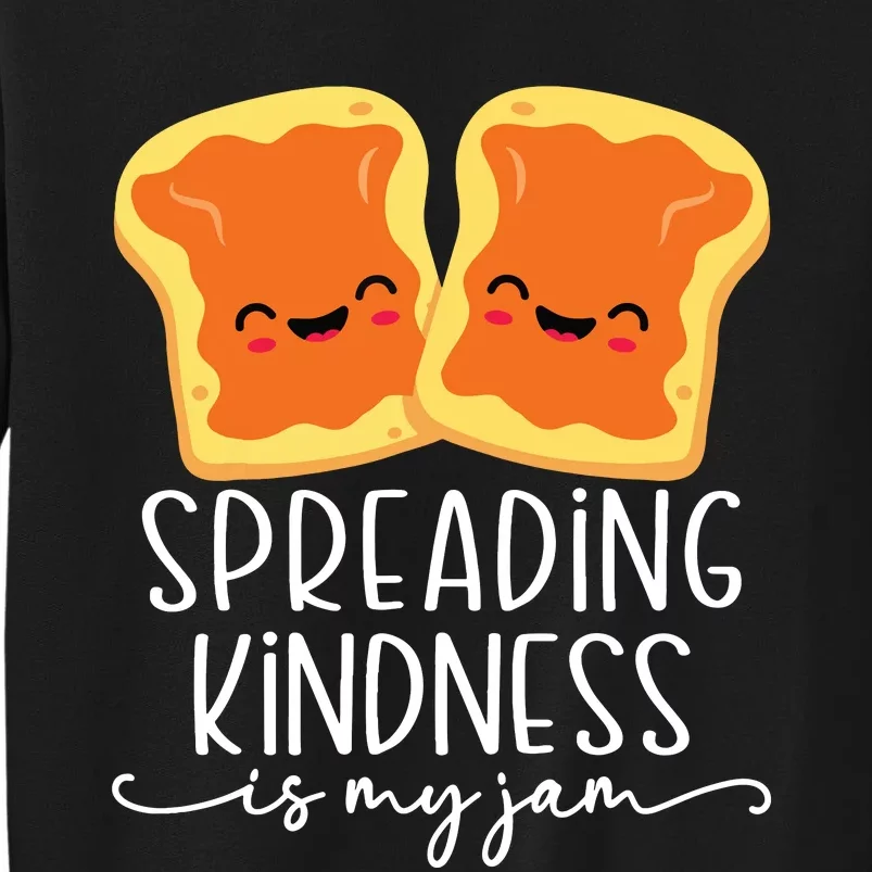 Spreading Kindness Is My Jam Orange Unity Day Anti Bullying Tall Sweatshirt