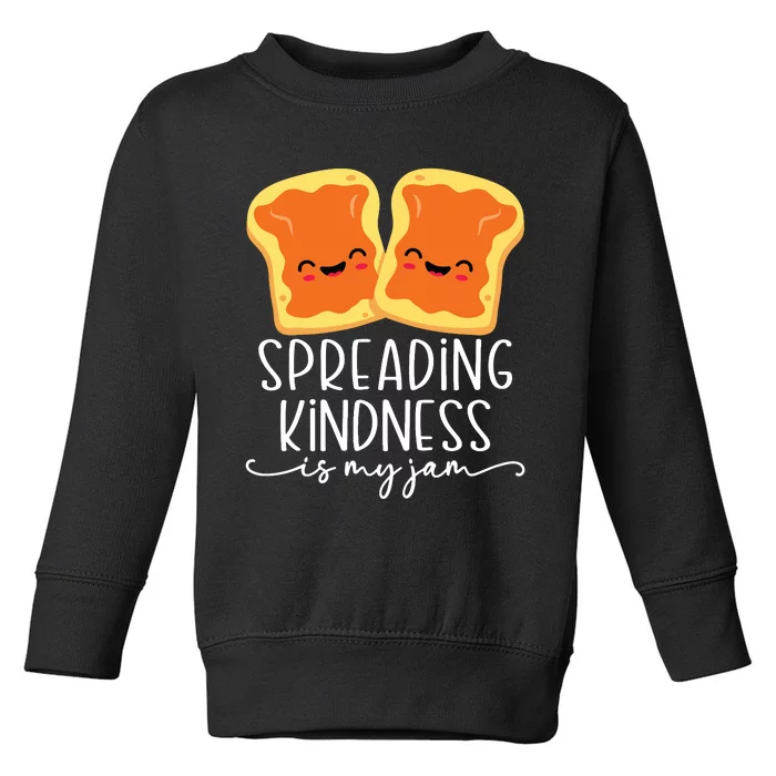 Spreading Kindness Is My Jam Orange Unity Day Anti Bullying Toddler Sweatshirt