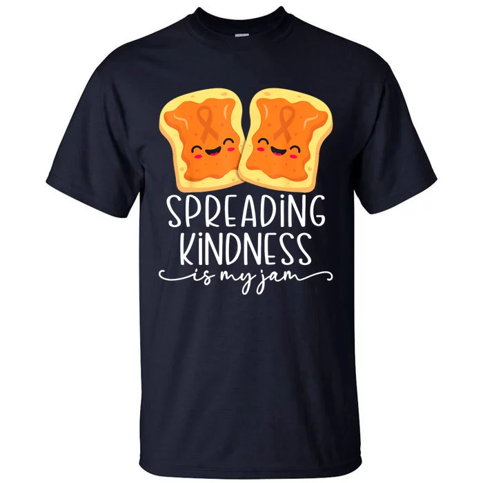 Spreading Kindness Is My Jam Orange Unity Day Anti Bullying Tall T-Shirt