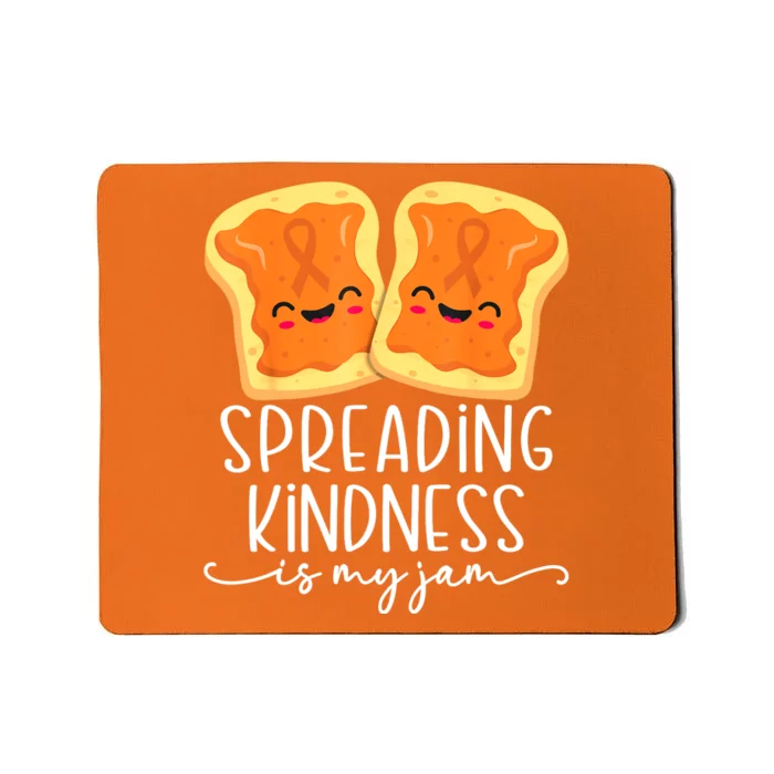 Spreading Kindness Is My Jam Orange Unity Day Anti Bullying Mousepad