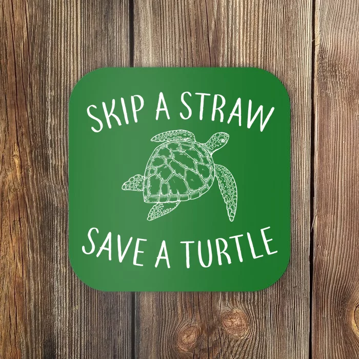 Skip A Straw Save A Turtle Coaster