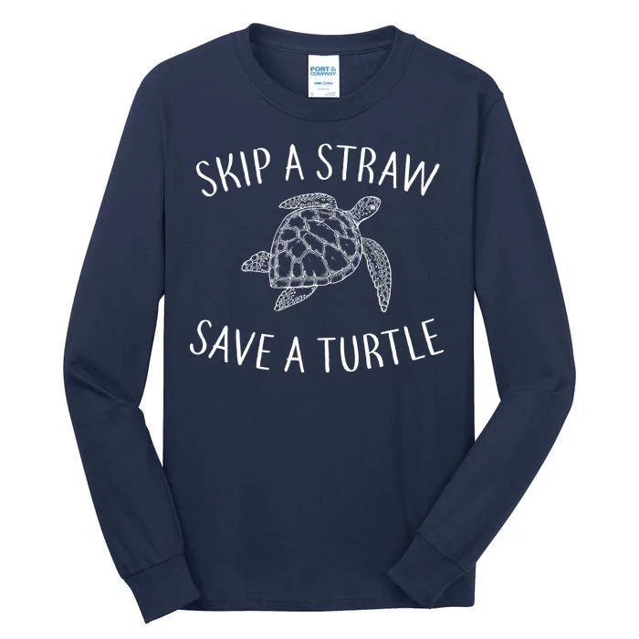 Skip A Straw Save A Turtle Tall Long Sleeve T-Shirt