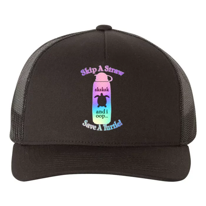 Skip A Straw Save A Turtle Sksksks Yupoong Adult 5-Panel Trucker Hat