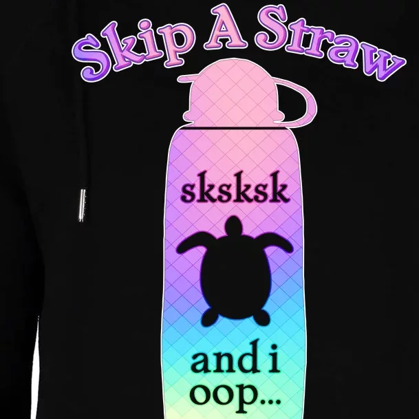 Skip A Straw Save A Turtle Sksksks Womens Funnel Neck Pullover Hood