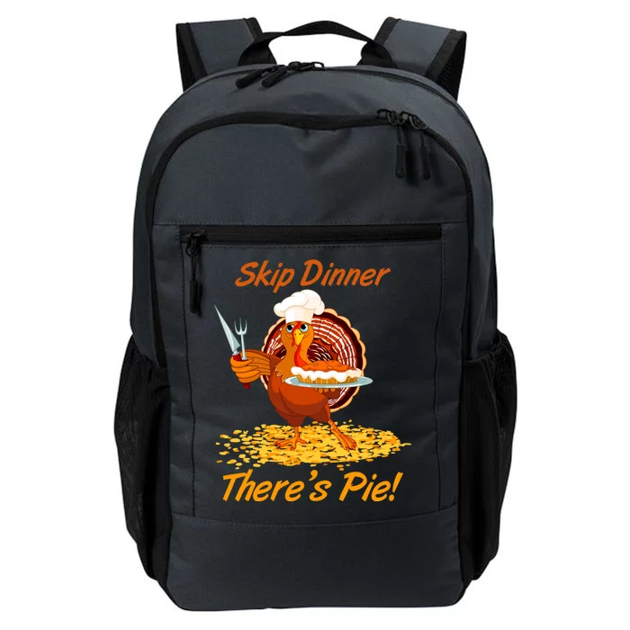 Skip Dinner There's Pie Turkey Thanksgiving Daily Commute Backpack